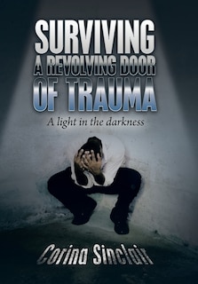 Front cover_Surviving a Revolving Door of Trauma
