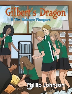 Front cover_Gilberts Dragon & the Science Rangers