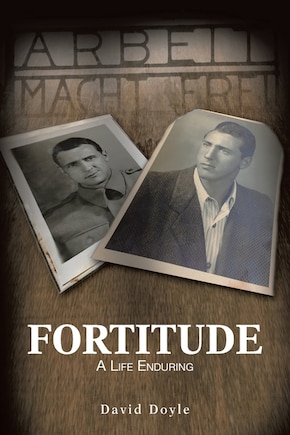 Fortitude: A Life Enduring