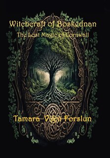 Couverture_WITCHCRAFT OF BOSKEDNAN The Lost Magic of Cornwall