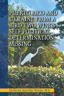 Couverture_Puerto Rico and Ukraine from a Bird Two Wings- Self Political Determination Missing