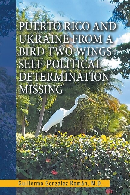 Couverture_Puerto Rico and Ukraine from a Bird Two Wings- Self Political Determination Missing