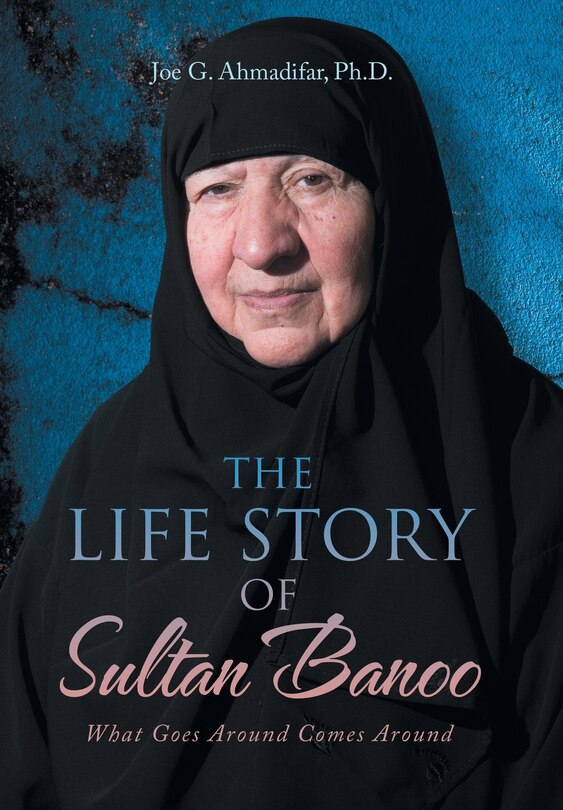 The Life Story of Sultan Banoo: What Goes Around Comes Around
