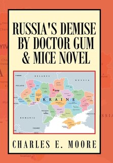Front cover_Russia's Demise by Doctor Gum & Mice Novel