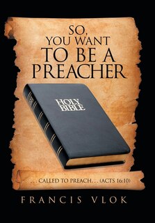 Front cover_So, You Want to Be a Preacher
