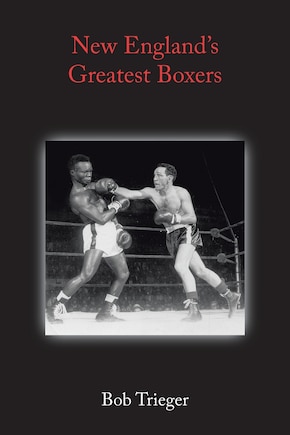 New England's Greatest Boxers