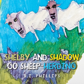 Couverture_Shelby and Shadow Go Sheep-Herding
