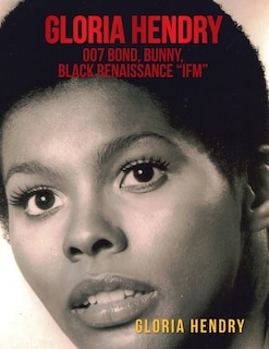 Couverture_Gloria Hendry, 007 Bond, Bunny, Black Renaissance Ifm