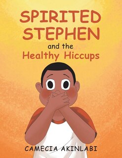 Front cover_Spirited Stephen and the Healthy Hiccups