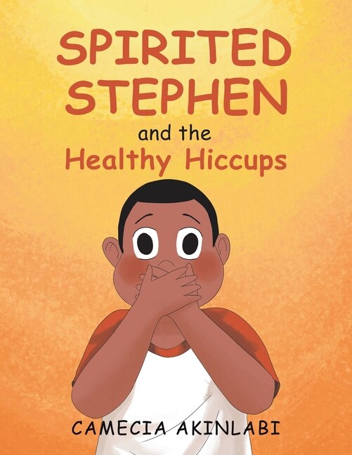 Front cover_Spirited Stephen and the Healthy Hiccups