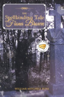 Front cover_The Spellbinding Tale of Fiona Brown