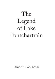 Front cover_The Legend of Lake Pontchartrain
