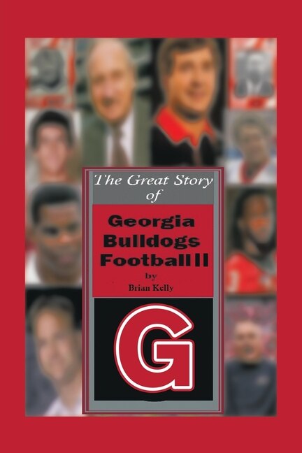 Front cover_The Great Story of Georgia Bulldogs Football Ii