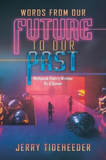 Front cover_Words from Our Future to Our Past
