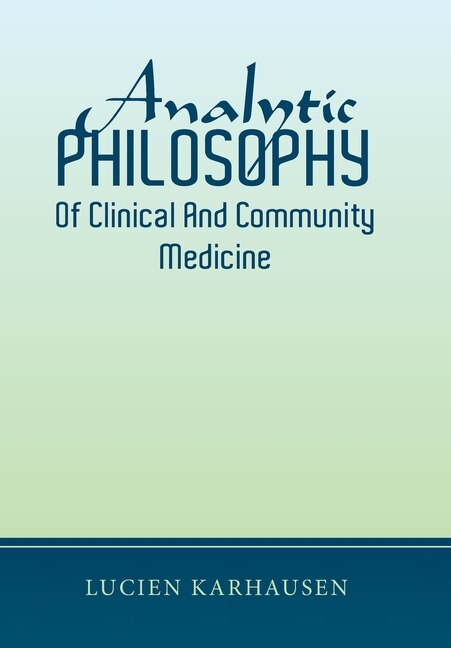Front cover_Analytic Philosophy of Clinical and Community Medicine