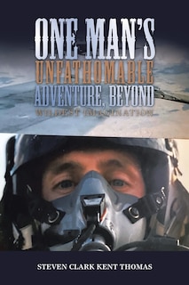 Couverture_One Man's Unfathomable Adventure, Beyond Wildest Imagination