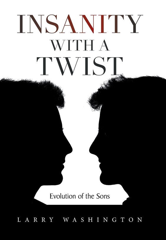 Insanity with a Twist: Evolution of the Sons