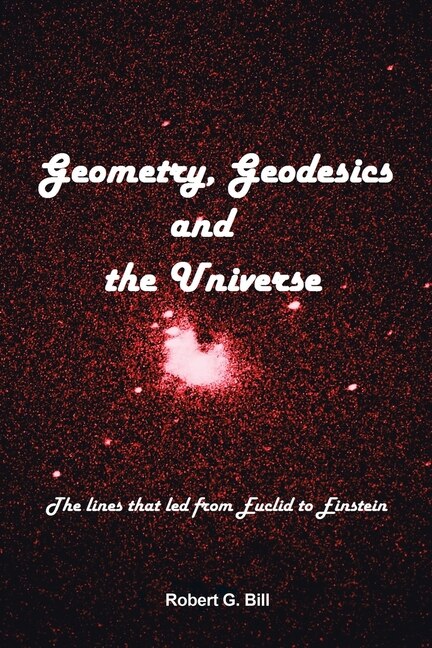 Front cover_Geometry, Geodesics, and the Universe