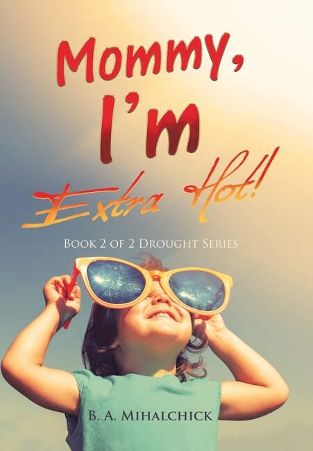Front cover_Mommy, I'm Extra Hot!