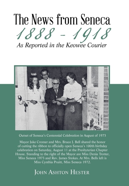 Couverture_The News from Seneca - 1888 - 1918 - as Reported in the Keowee Courier