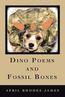 Front cover_Dino Poems and Fossil Bones
