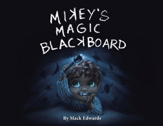 Front cover_Mikey's Magic Blackboard
