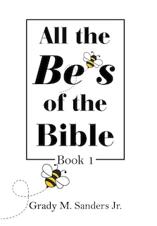 Front cover_All the Be's of the Bible