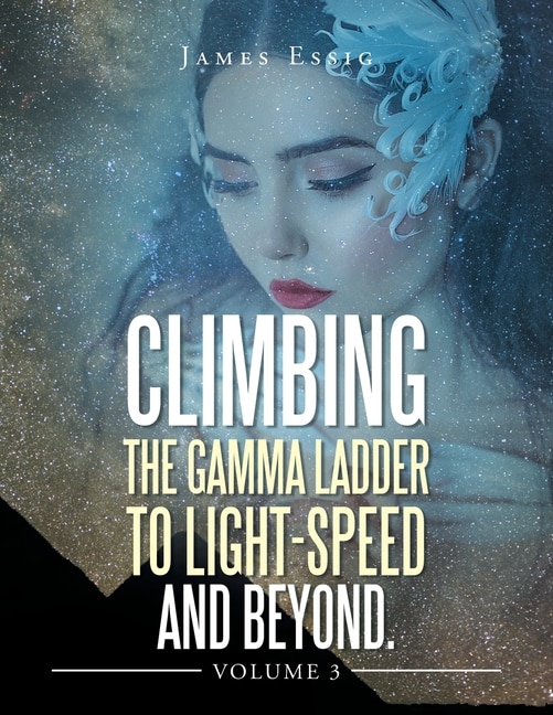 Couverture_Climbing the Gamma Ladder to Light-Speed and Beyond Volume 3