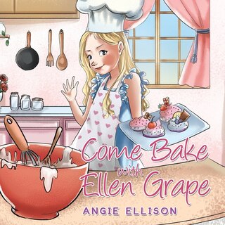 Front cover_Come Bake with Ellen Grape