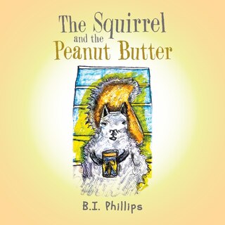 Front cover_The Squirrel and the Peanut Butter
