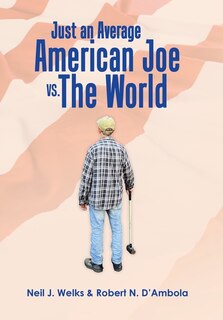 Front cover_Just an Average American Joe Vs. the World