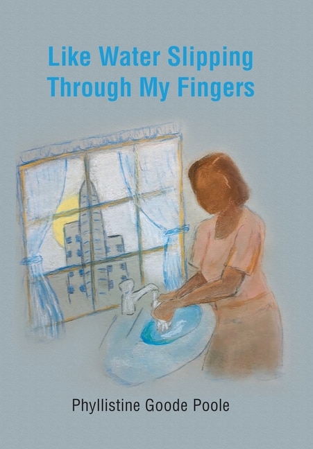 Front cover_Like Water Slipping Through My Fingers