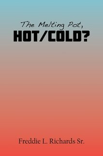 Front cover_The Melting Pot, Hot/Cold?