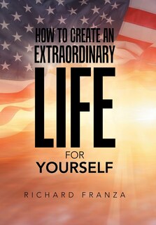 Front cover_How to Create an Extraordinary Life for Yourself
