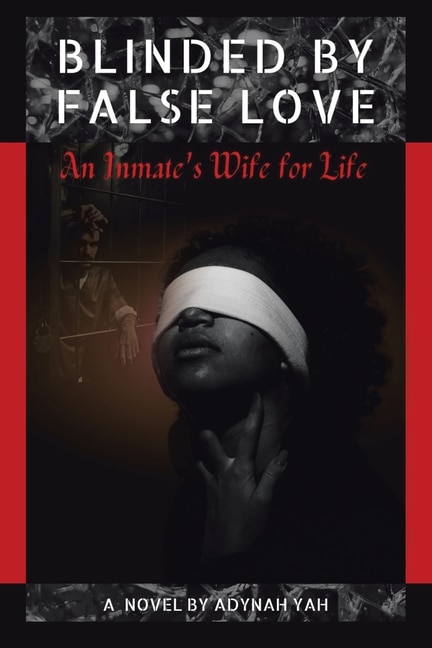 Blinded by False Love: An Inmate's Wife for Life