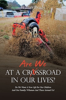 Front cover_Are We At A Crossroad In Our Lives?