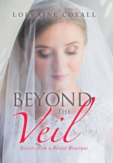 Beyond the Veil: Secrets from a Bridal Boutique