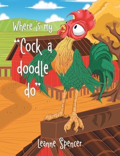 Front cover_Where Is My Cock a Doodle Do