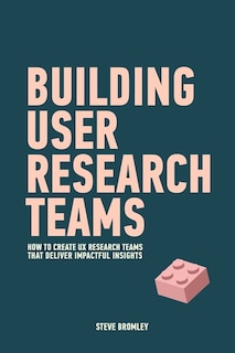 Front cover_Building User Research Teams