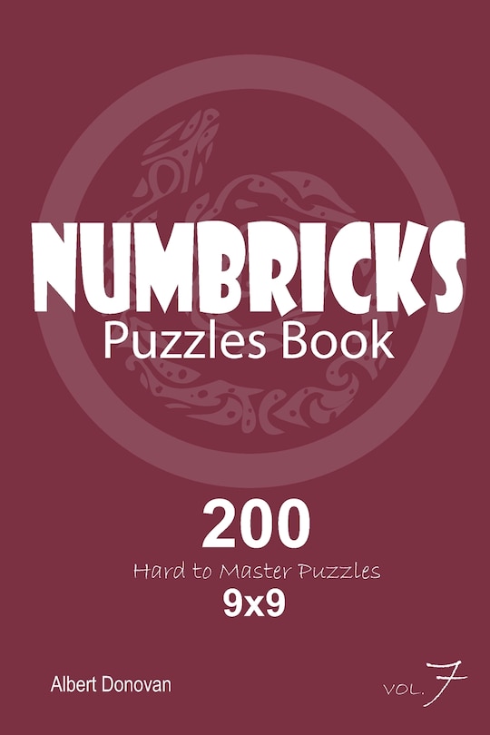 Front cover_Numbricks - 200 Hard to Master Puzzles 9x9 (Volume 7)