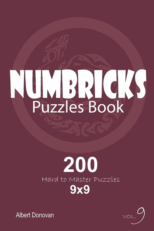Front cover_Numbricks - 200 Hard to Master Puzzles 9x9 (Volume 9)