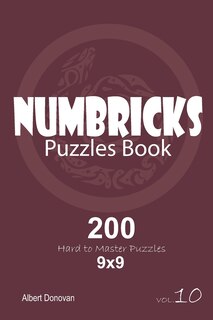 Front cover_Numbricks - 200 Hard to Master Puzzles 9x9 (Volume 10)