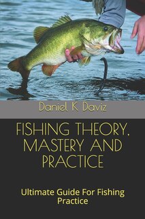 Front cover_Fishing Theory, Mastery and Practice