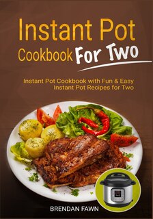 Front cover_Instant Pot Cookbook for Two