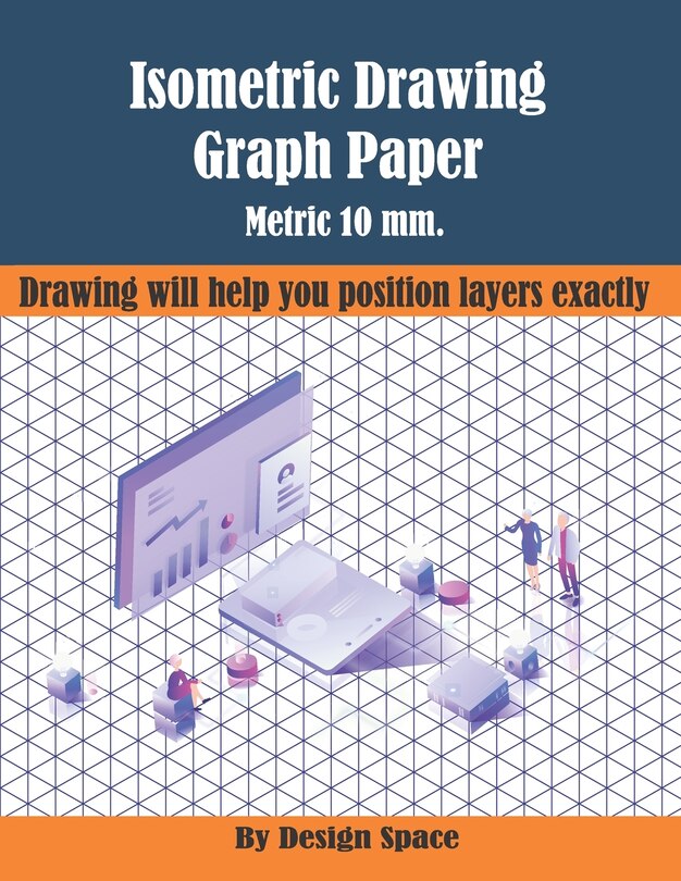 Isometric Drawing Graph Paper Metric 10 mm.: Drawing will help you ...