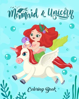 Front cover_Mermaid and Unicorn Coloring Book