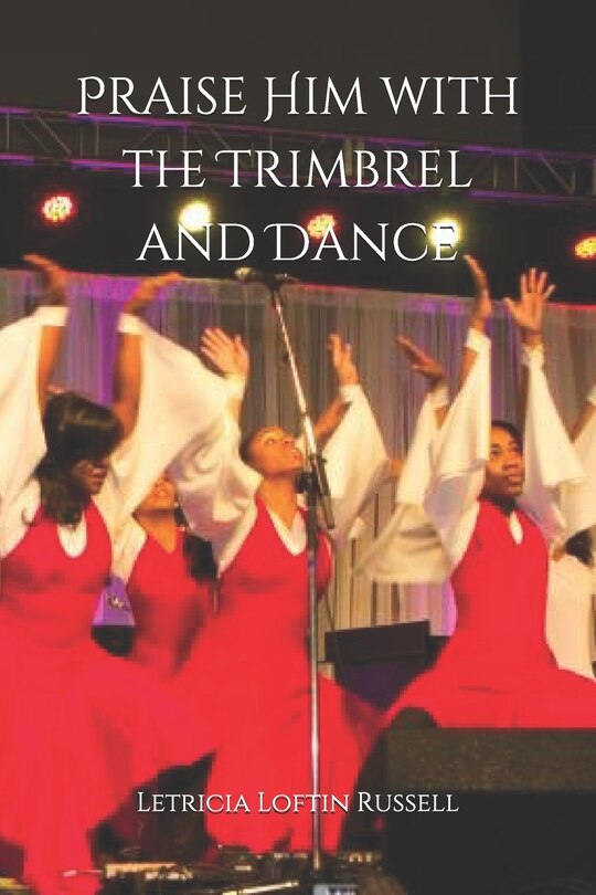 Couverture_Praise Him with the Trimbrel and Dance