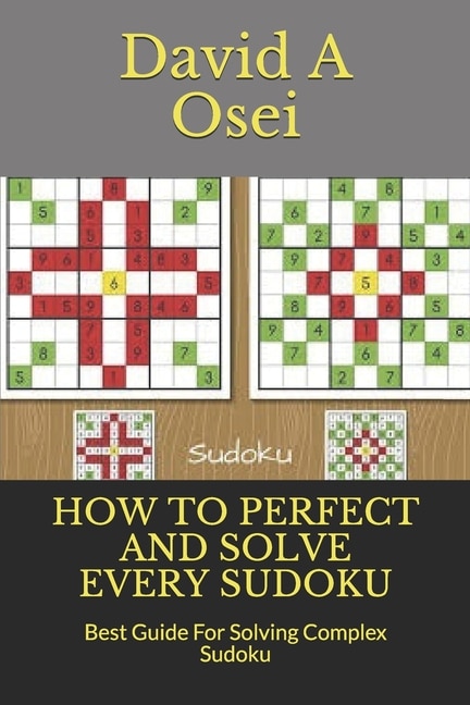Front cover_How to Perfect and Solve Every Sudoku