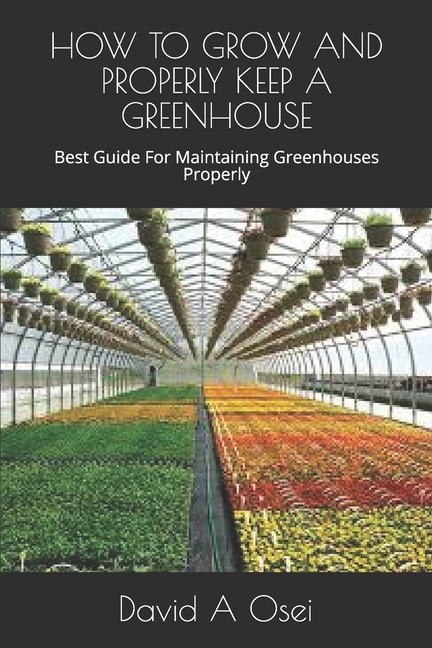 Couverture_How to Grow and Properly Keep a Greenhouse