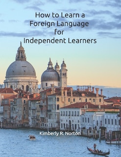 Front cover_How to Learn a Foreign Language for Independent Learners